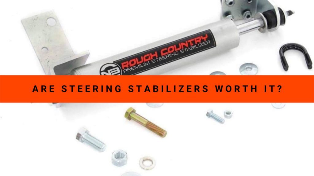 Are Steering Stabilizers Worth It?