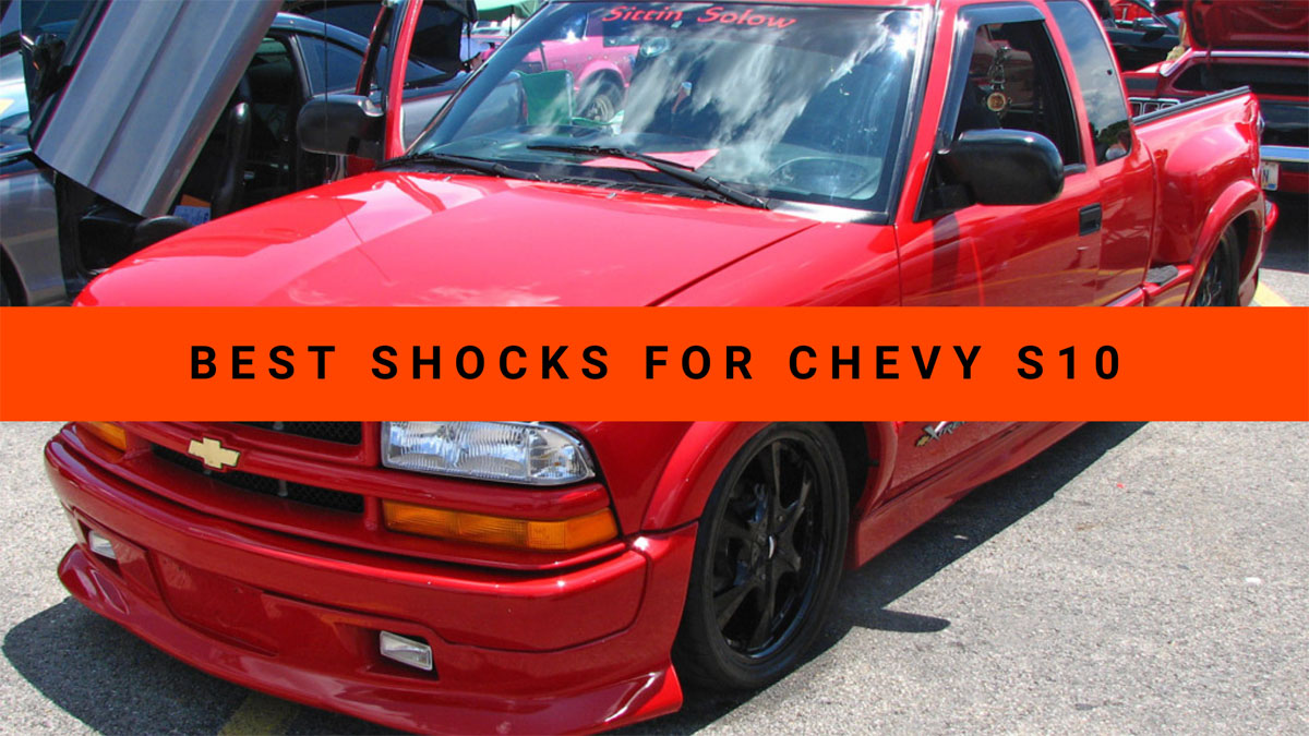 Best Shocks for Chevy S10