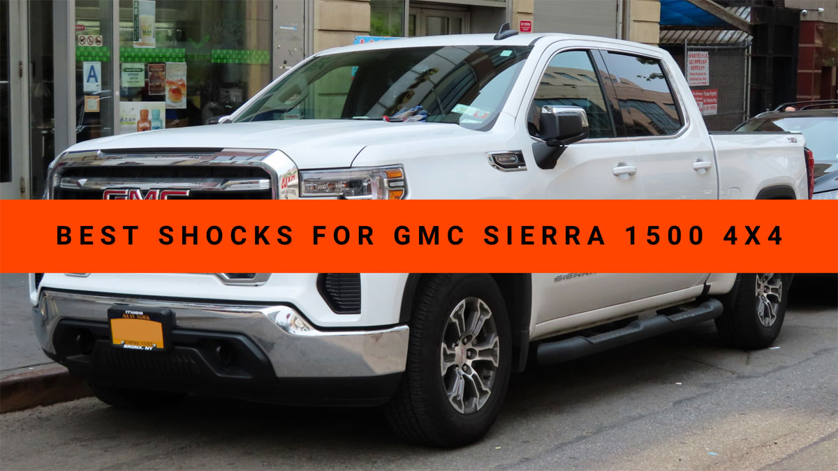 Best Shocks for GMC Sierra 1500 4x4
