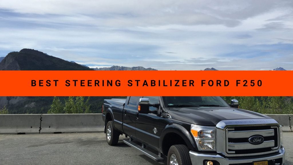Best Steering Stabilizer Ford F250