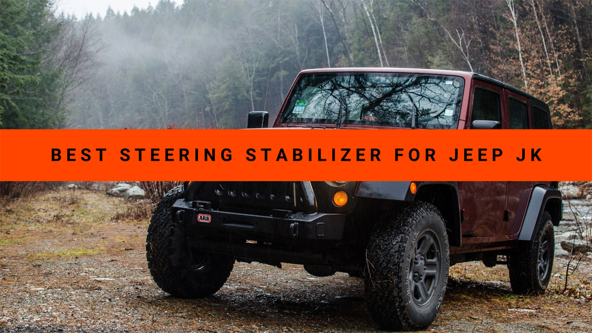 Best Steering Stabilizer for Jeep JK
