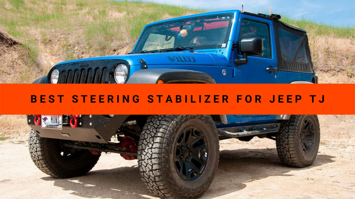 best steering stabilizer for jeep tj