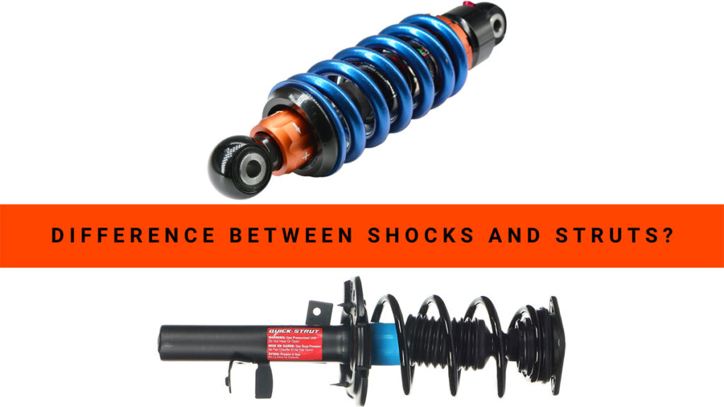 Difference between Shocks and Struts