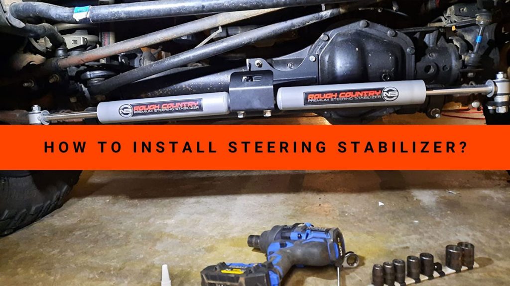 How To Install Steering Stabilizer